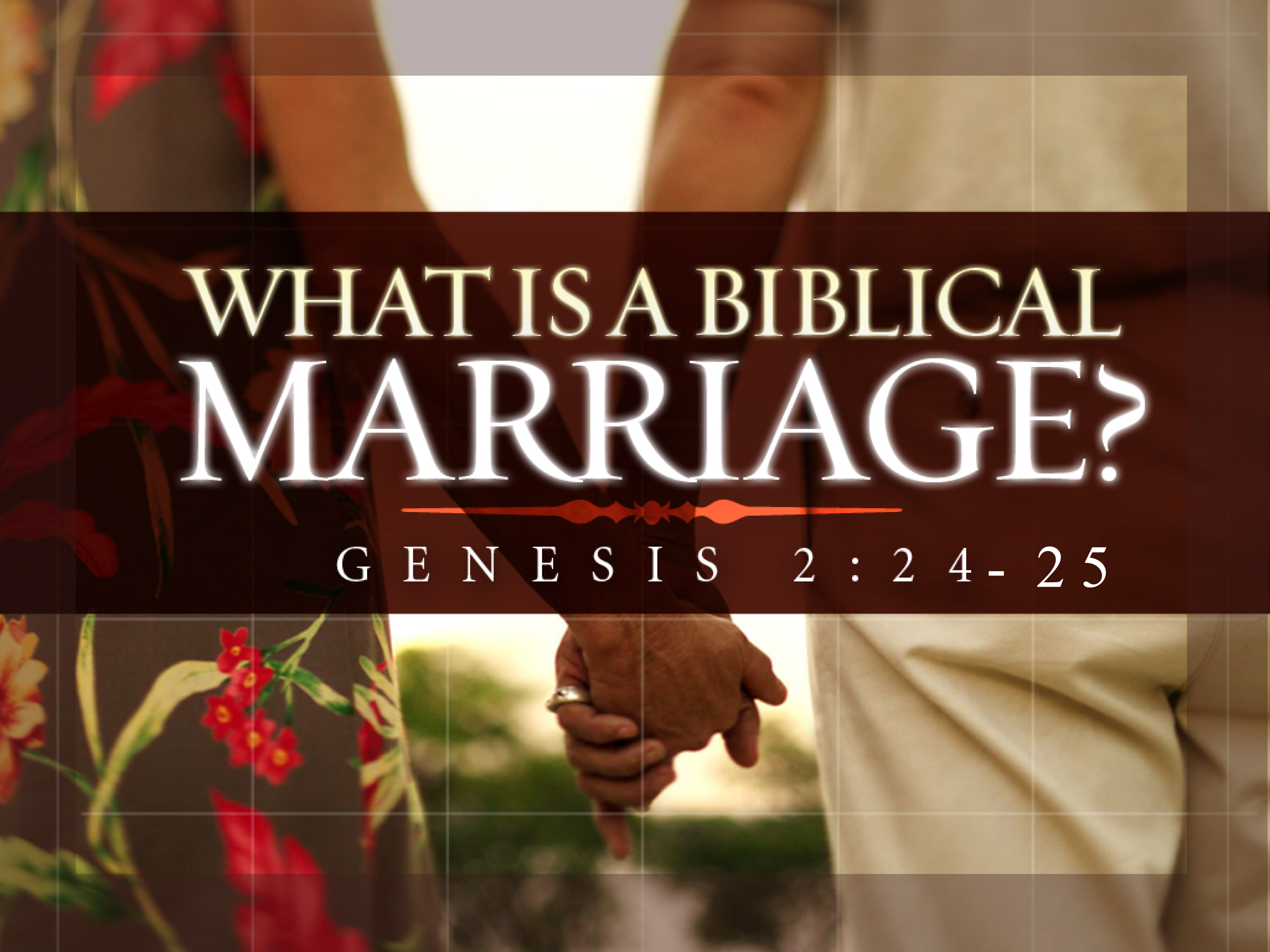 Marriage What Constitutes Marriage According To The Bible