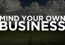 Mind Your Own Business – Many People Problem Today