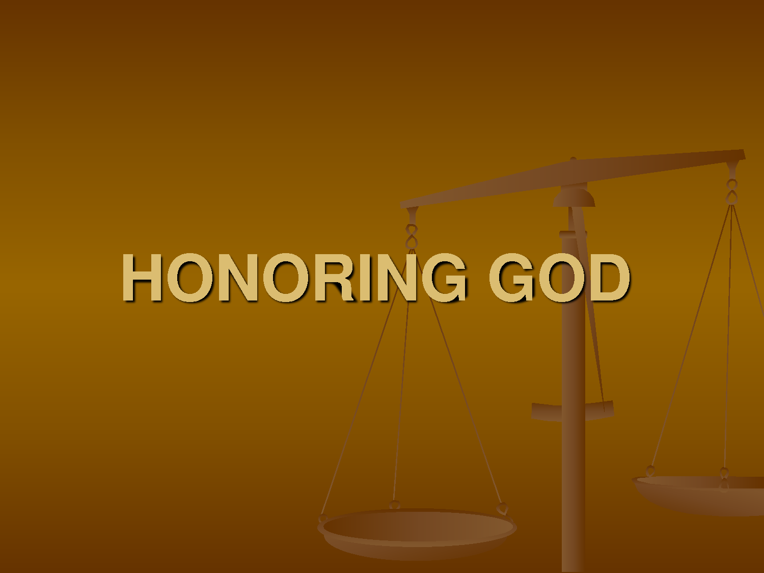 How to honor God